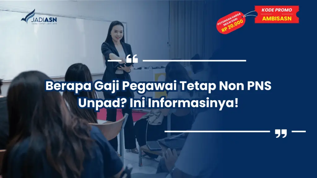 Berapa Gaji Pegawai Tetap Non PNS Unpad? Ini Informasinya!