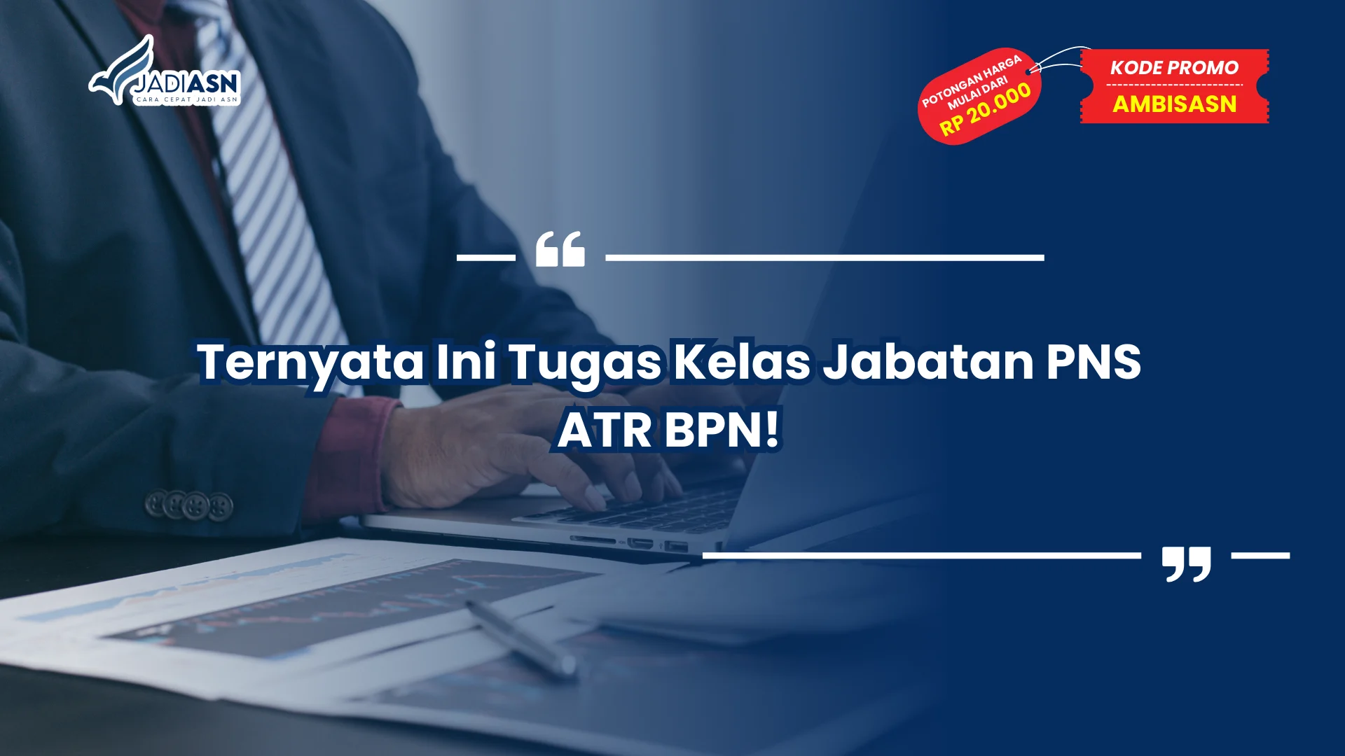 Ternyata Ini Tugas Kelas Jabatan PNS ATR BPN!