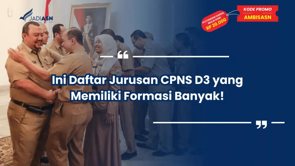 Ini Daftar Jurusan CPNS D3 yang Memiliki Formasi Banyak!