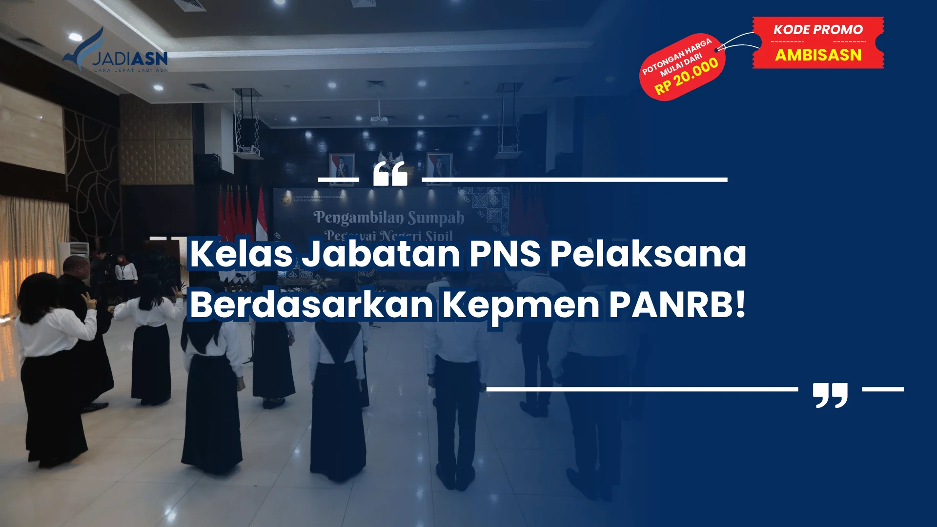 Kelas Jabatan PNS Pelaksana Berdasarkan Kepmen PANRB!