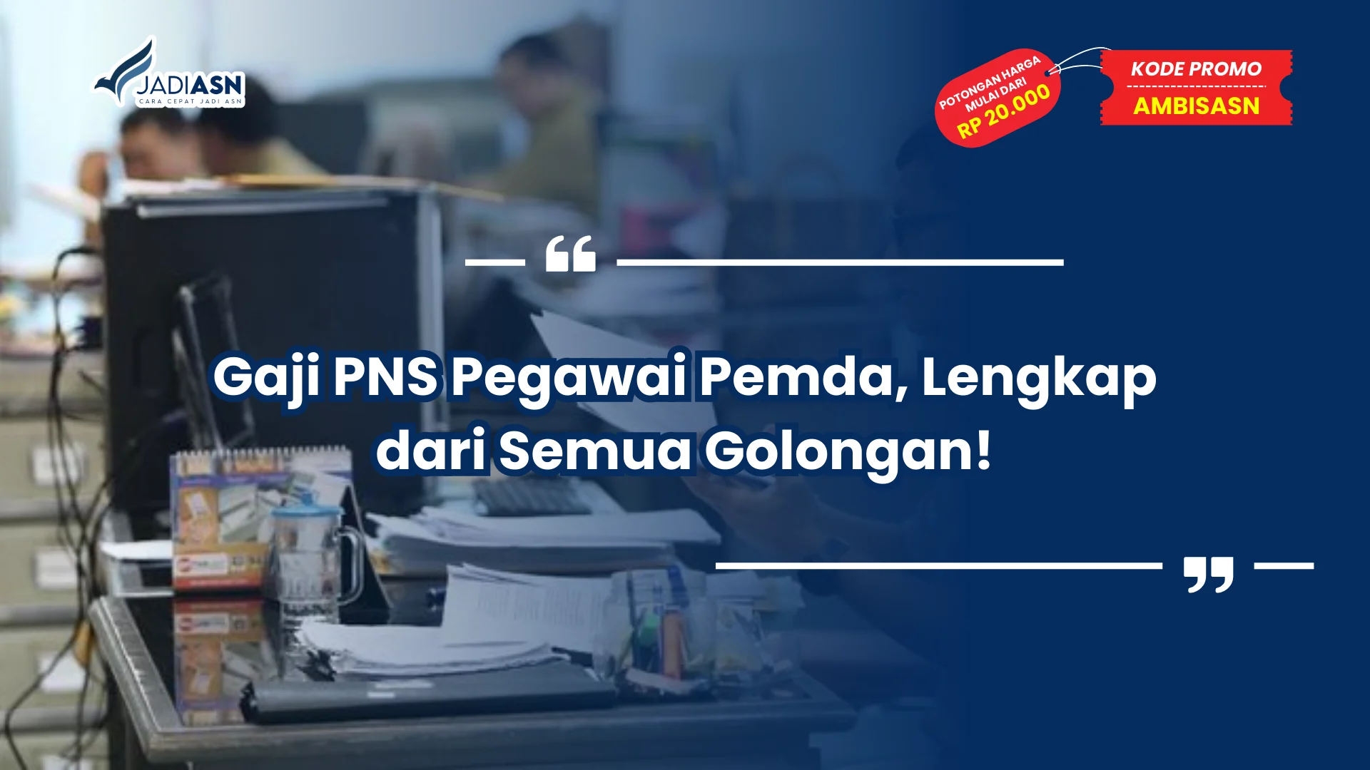 Gaji PNS Pegawai Pemda, Lengkap dari Semua Golongan!