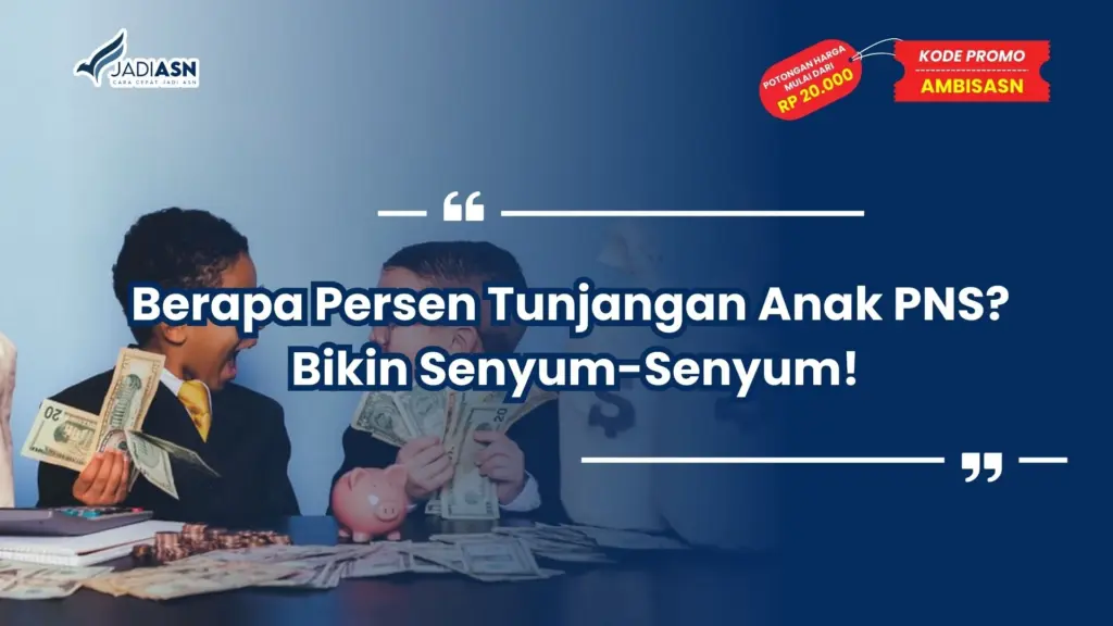 Berapa Persen Tunjangan Anak PNS