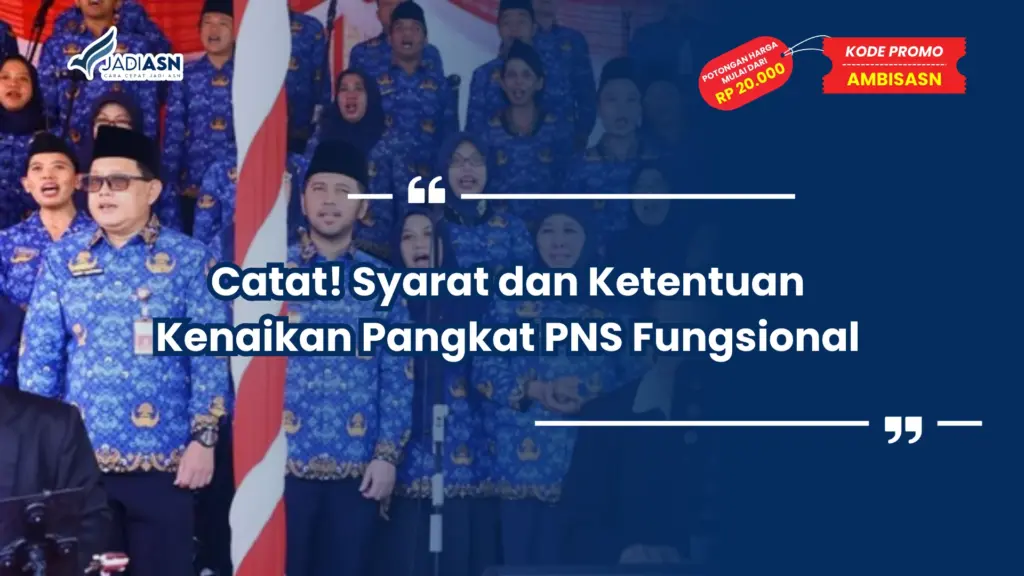 Catat! Syarat dan Ketentuan Kenaikan Pangkat PNS Fungsional