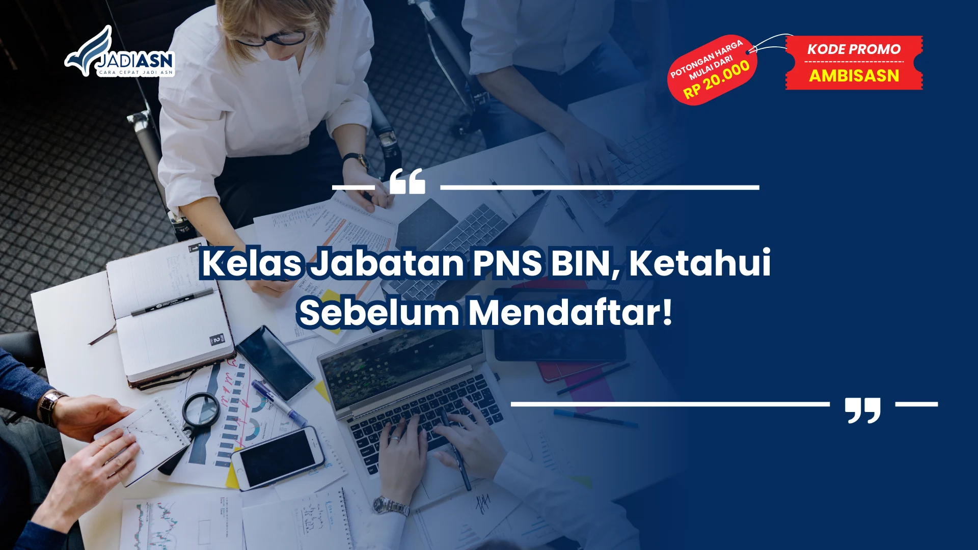Kelas Jabatan PNS BIN, Ketahui Sebelum Mendaftar!