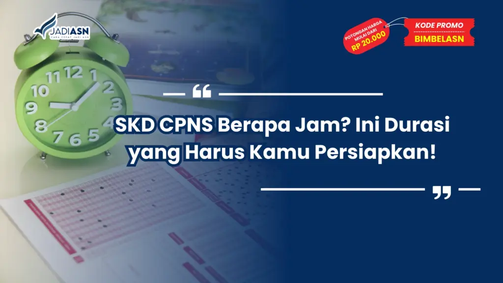 SKD CPNS Berapa Jam