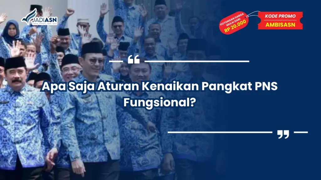 Apa Saja Aturan Kenaikan Pangkat PNS Fungsional?