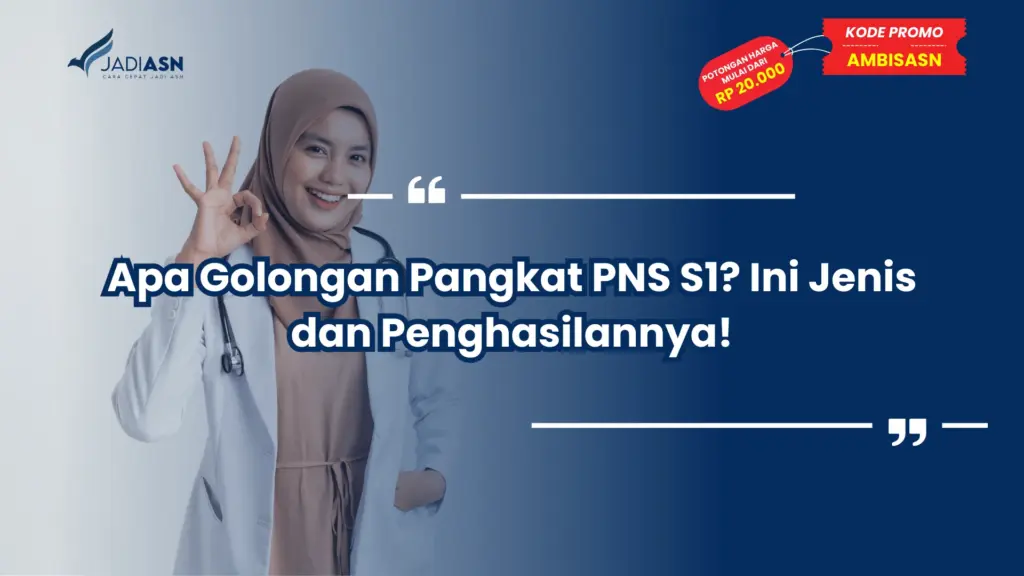 Apa Golongan Pangkat PNS S1? Ini Jenis dan Penghasilannya!