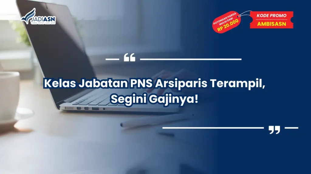 Kelas Jabatan PNS Arsiparis Terampil, Segini Gajinya!