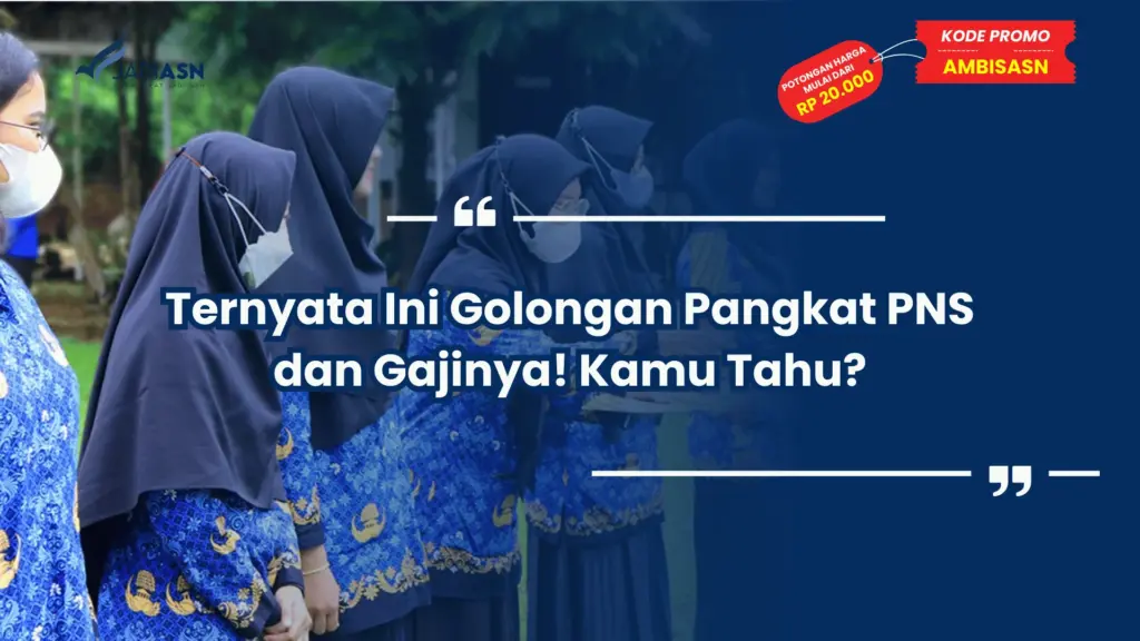 Ternyata Ini Golongan Pangkat PNS dan Gajinya! Kamu Tahu?