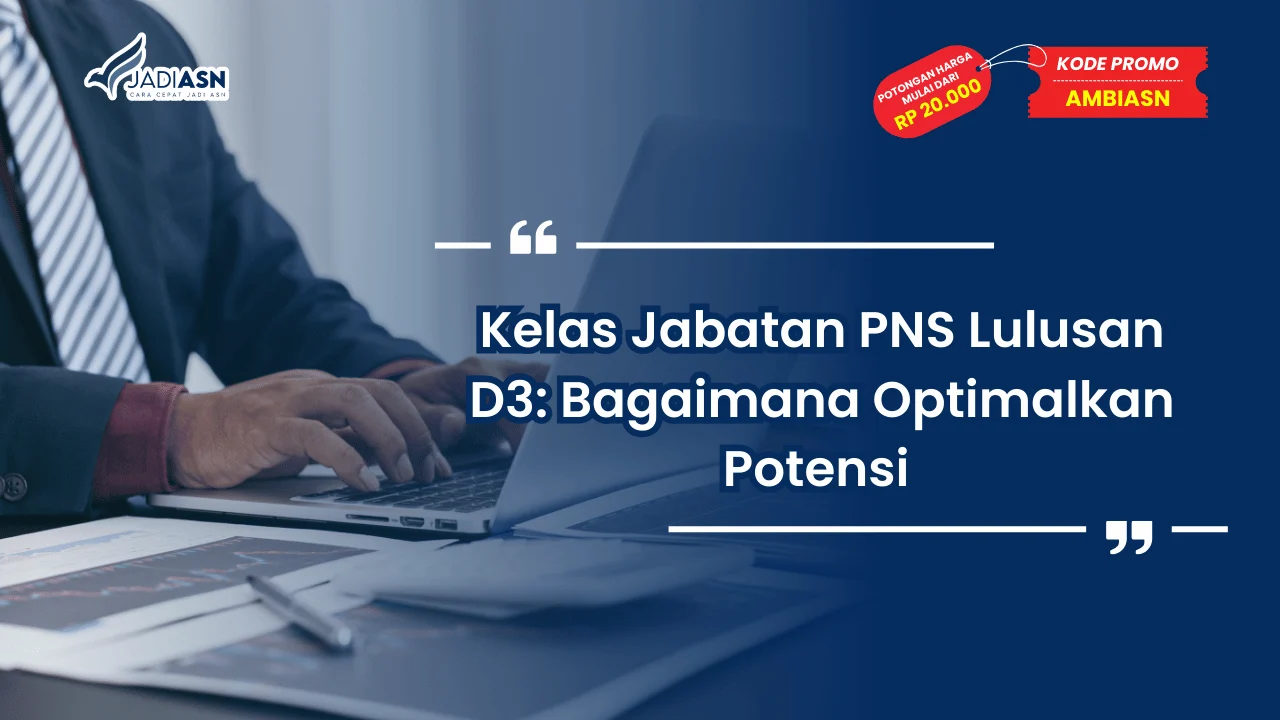 Kelas Jabatan PNS Lulusan D3