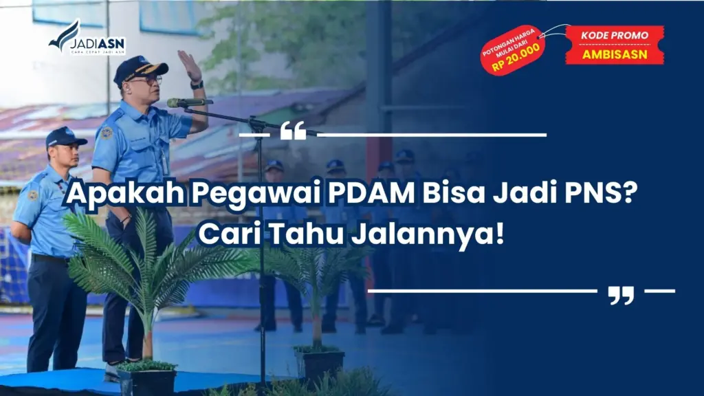 Apakah Pegawai PDAM Bisa Jadi PNS