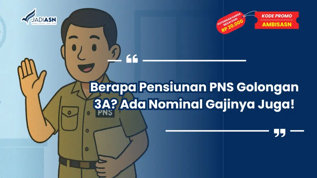 Berapa Pensiunan PNS Golongan 3A