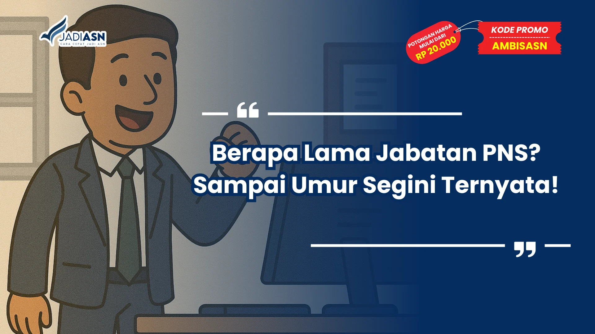 Berapa Lama Jabatan PNS