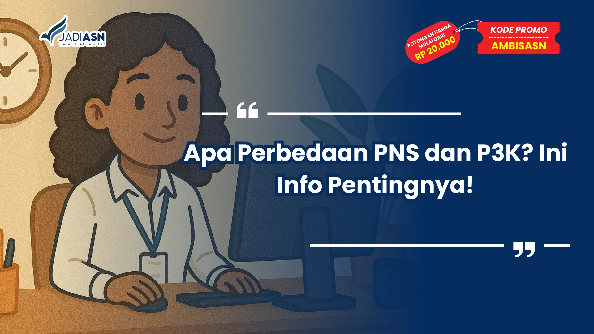 Apa Perbedaan PNS dan P3K