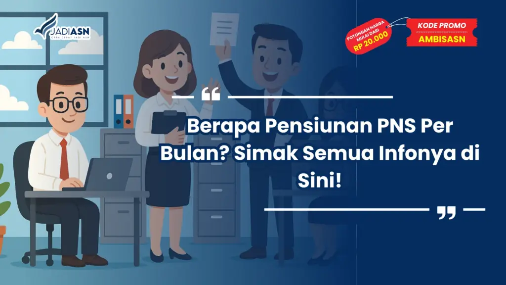 Berapa Pensiunan PNS Per Bulan
