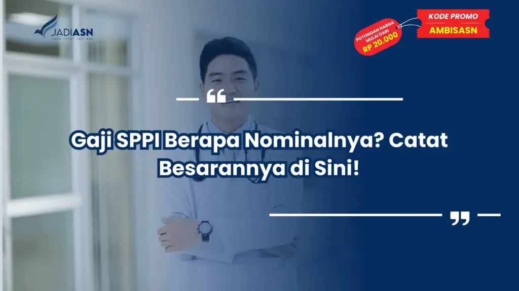 Gaji SPPI Berapa Nominalnya? Catat Besarannya di Sini!