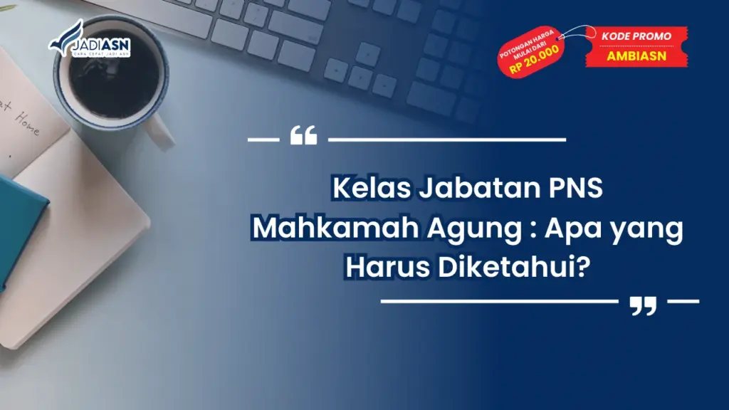 Kelas Jabatan PNS Mahkamah Agung
