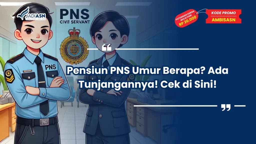 Pensiun PNS Umur Berapa