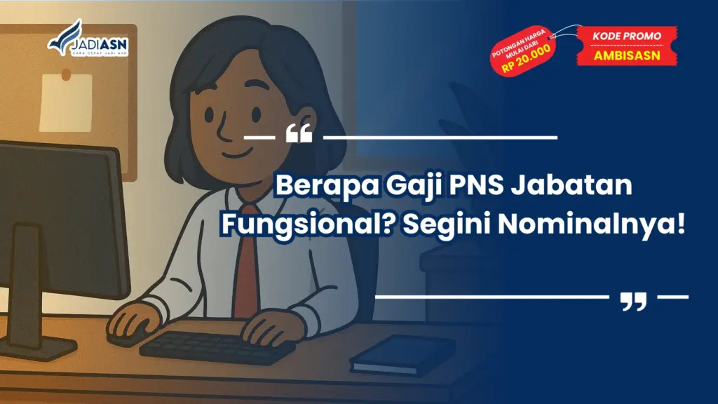 Berapa Gaji PNS Jabatan Fungsional