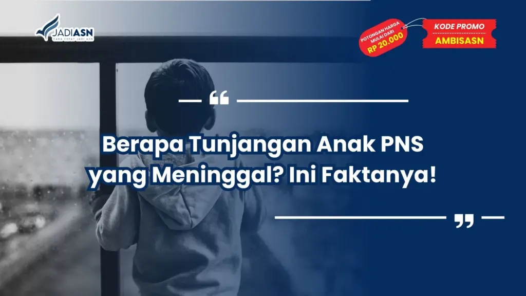 berapa tunjangan anak pns yang meninggal