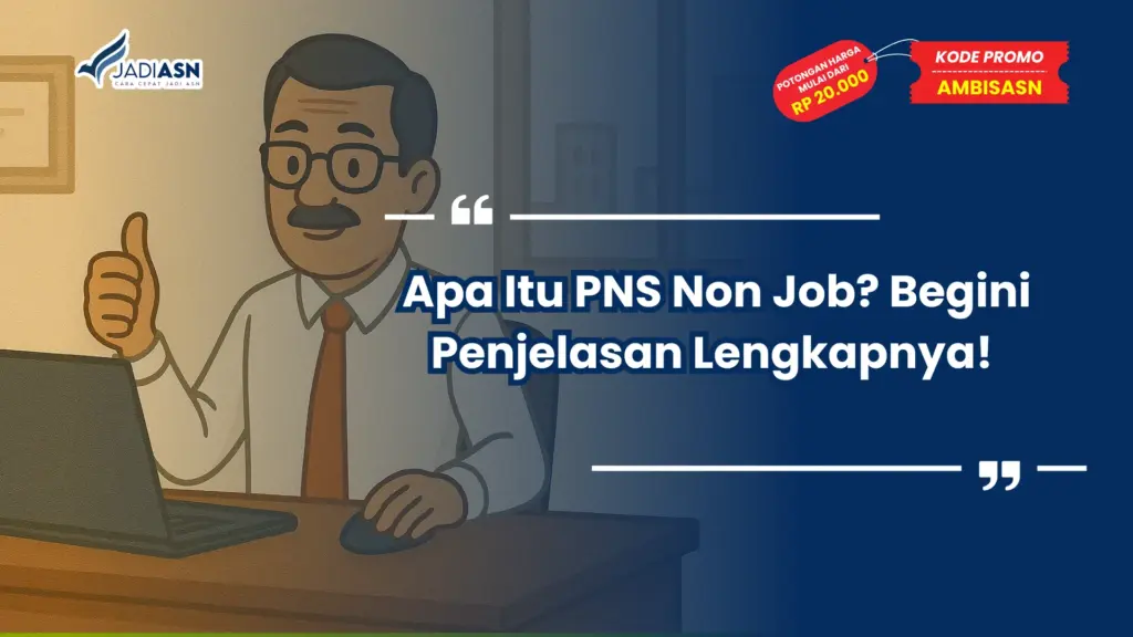 Apa Itu PNS Non Job