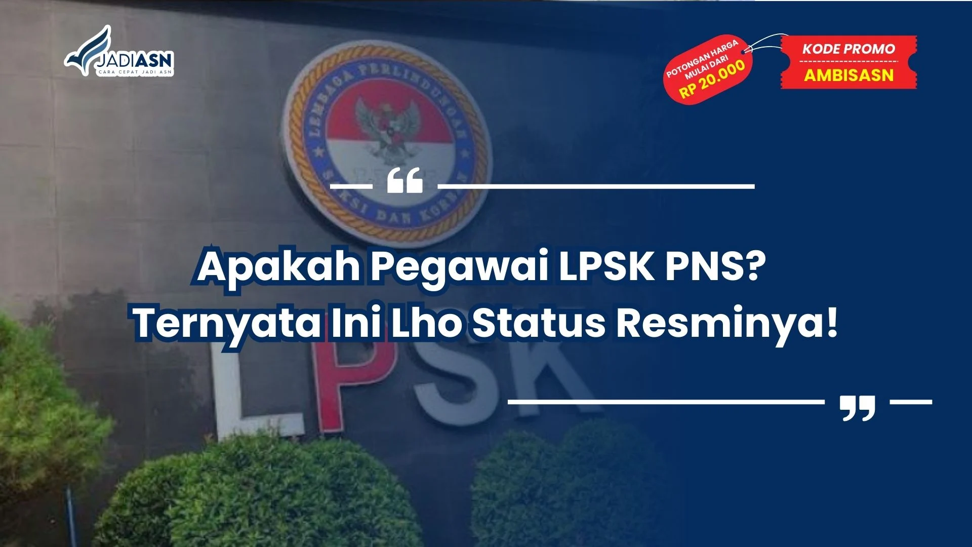 Apakah Pegawai LPSK PNS