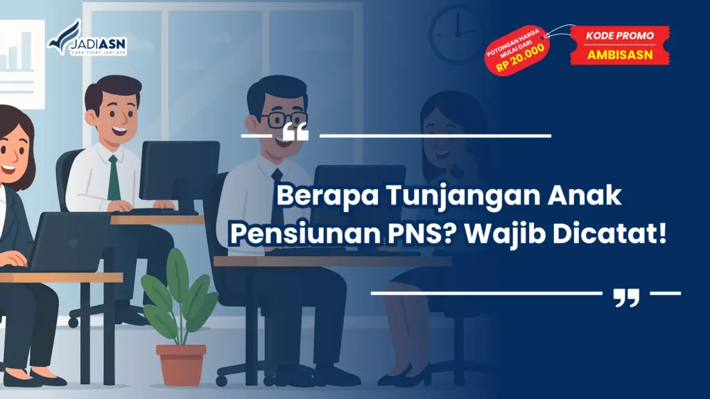 Berapa Tunjangan Anak Pensiunan PNS