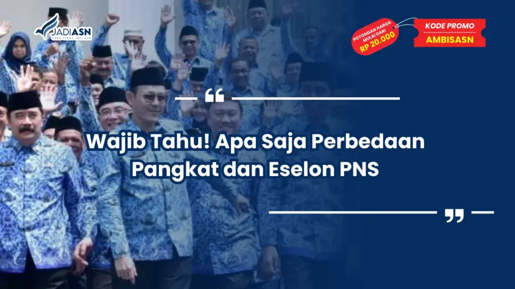 Wajib Tahu! Apa Saja Perbedaan Pangkat dan Eselon PNS