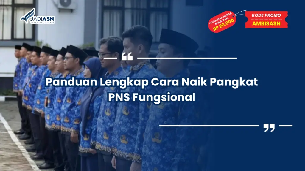 Panduan Lengkap Cara Naik Pangkat PNS Fungsional