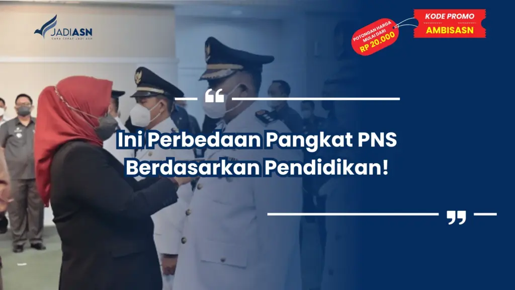 Ini Perbedaan Pangkat PNS Berdasarkan Pendidikan!