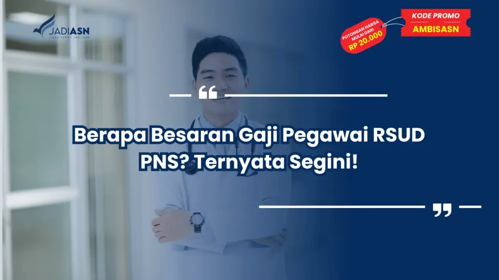 Berapa Besaran Gaji Pegawai RSUD PNS? Ternyata Segini!