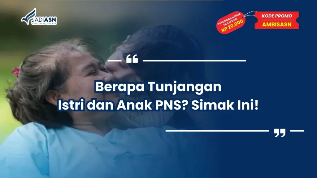 berapa tunjangan istri dan anak pns
