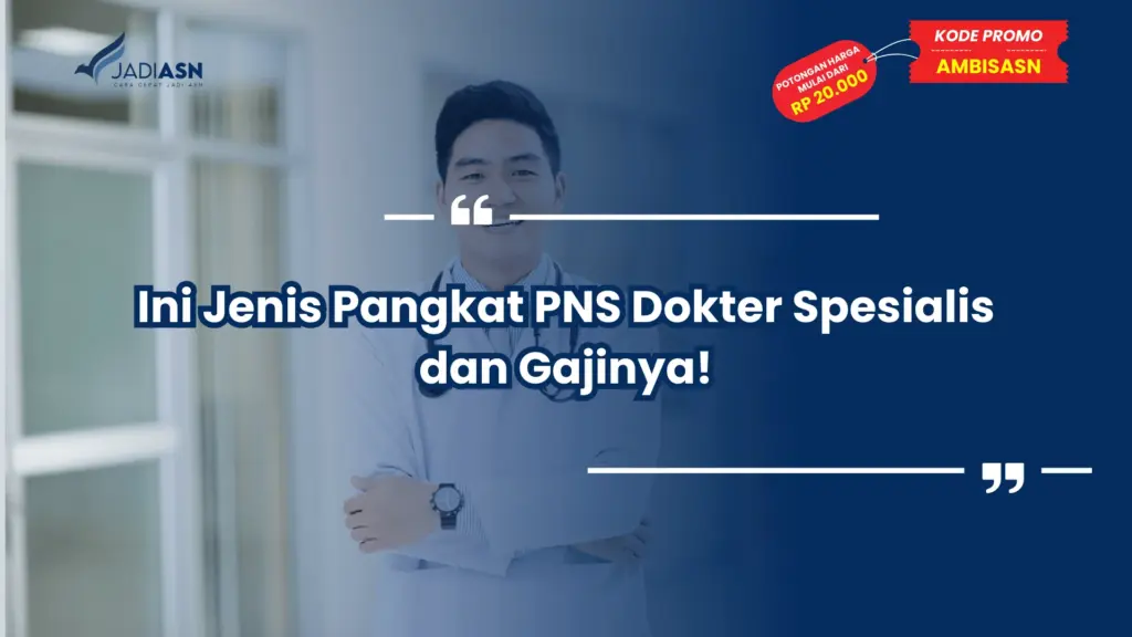 Ini Jenis Pangkat PNS Dokter Spesialis dan Gajinya!