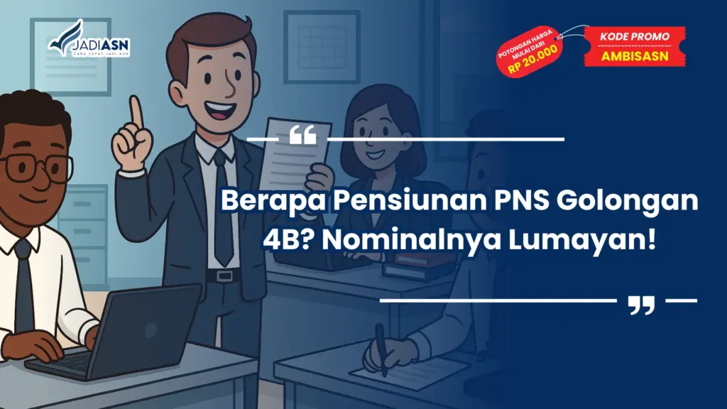Berapa Pensiunan PNS Golongan 4B