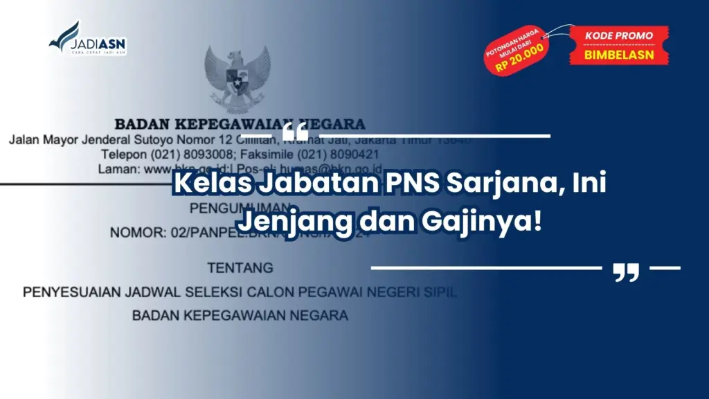 Kelas Jabatan PNS Sarjana, Ini Jenjang dan Gajinya!