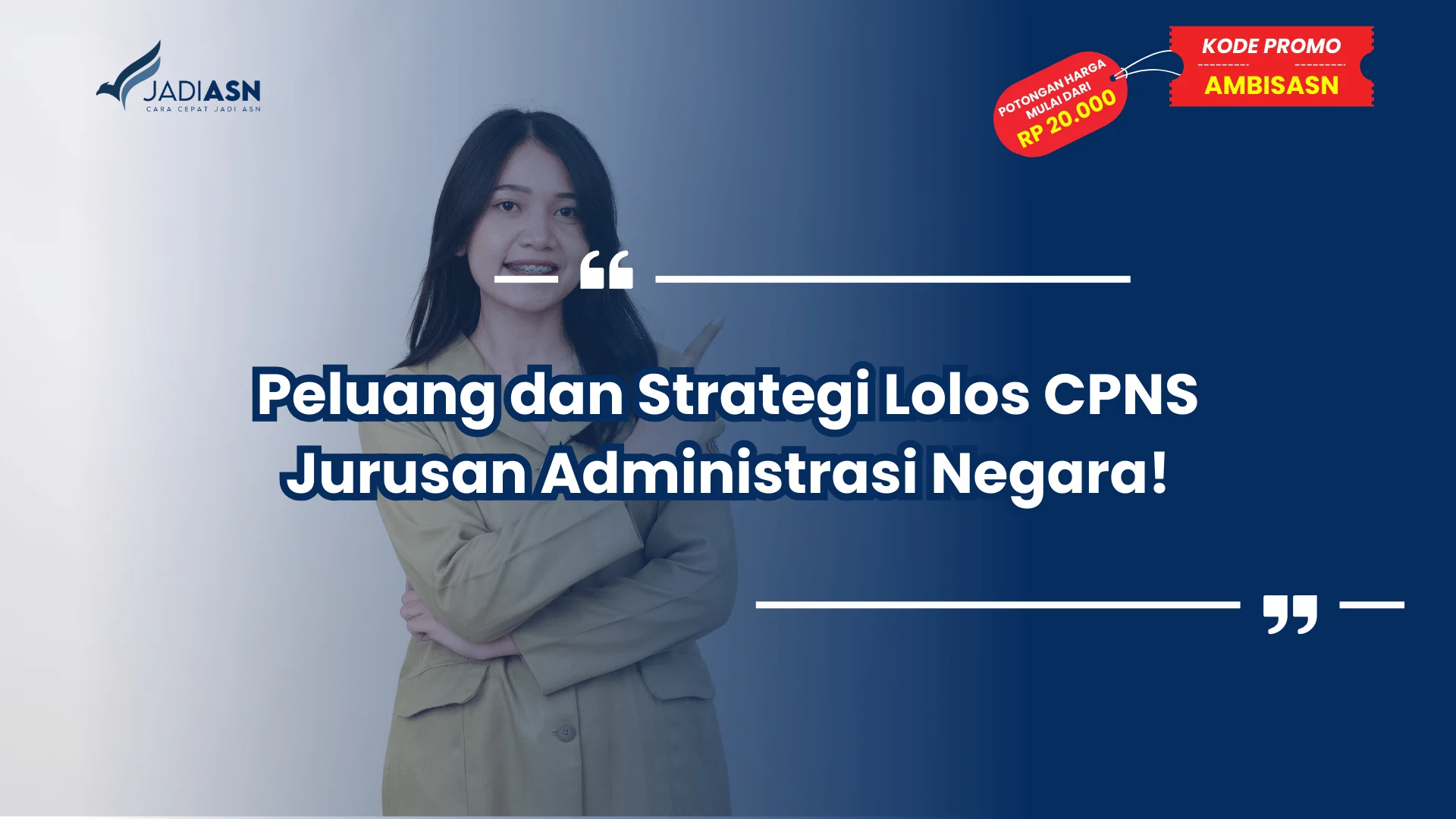 Peluang dan Strategi Lolos CPNS Jurusan Administrasi Negara!