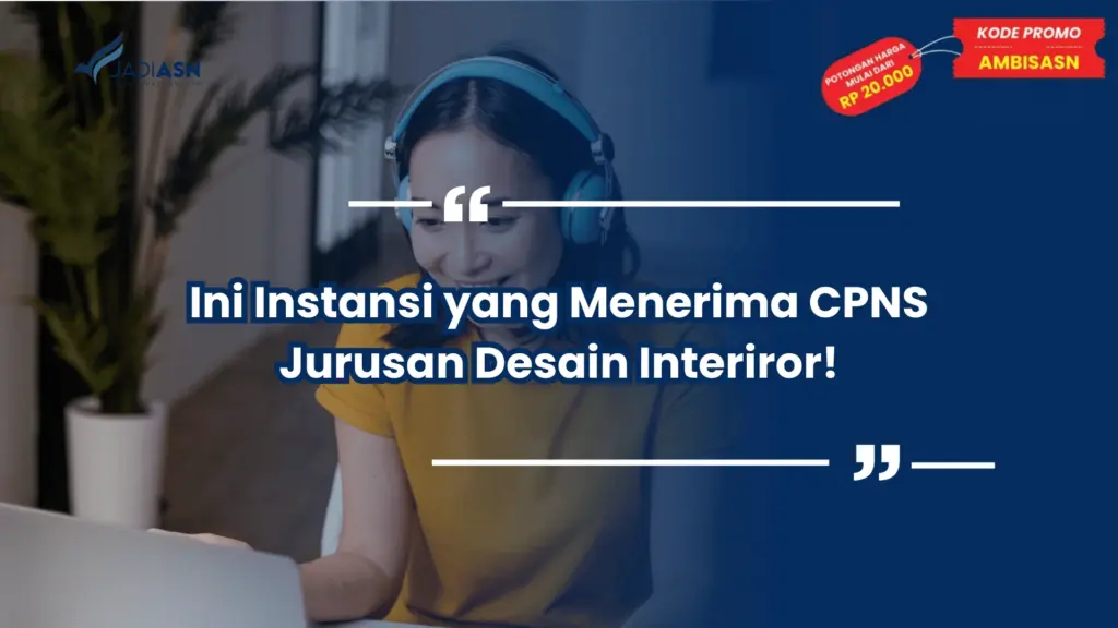 Ini Instansi yang Menerima CPNS Jurusan Desain Interiror!