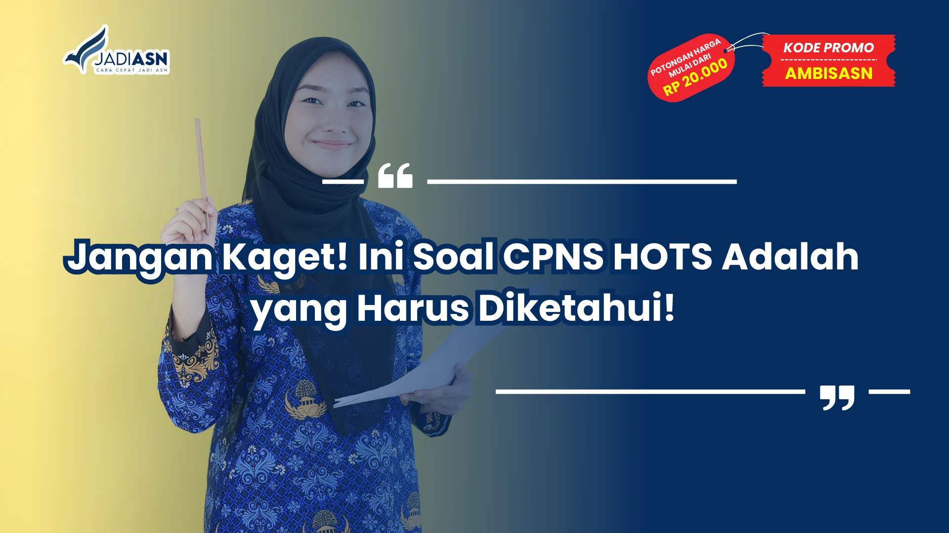 Soal CPNS HOTS Adalah