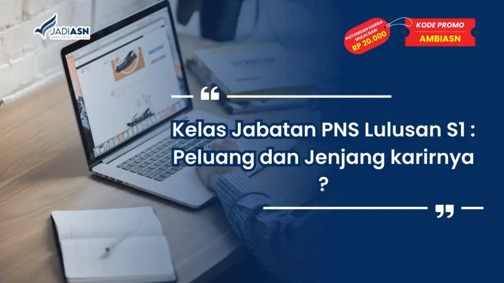 Kelas Jabatan PNS Lulusan S1