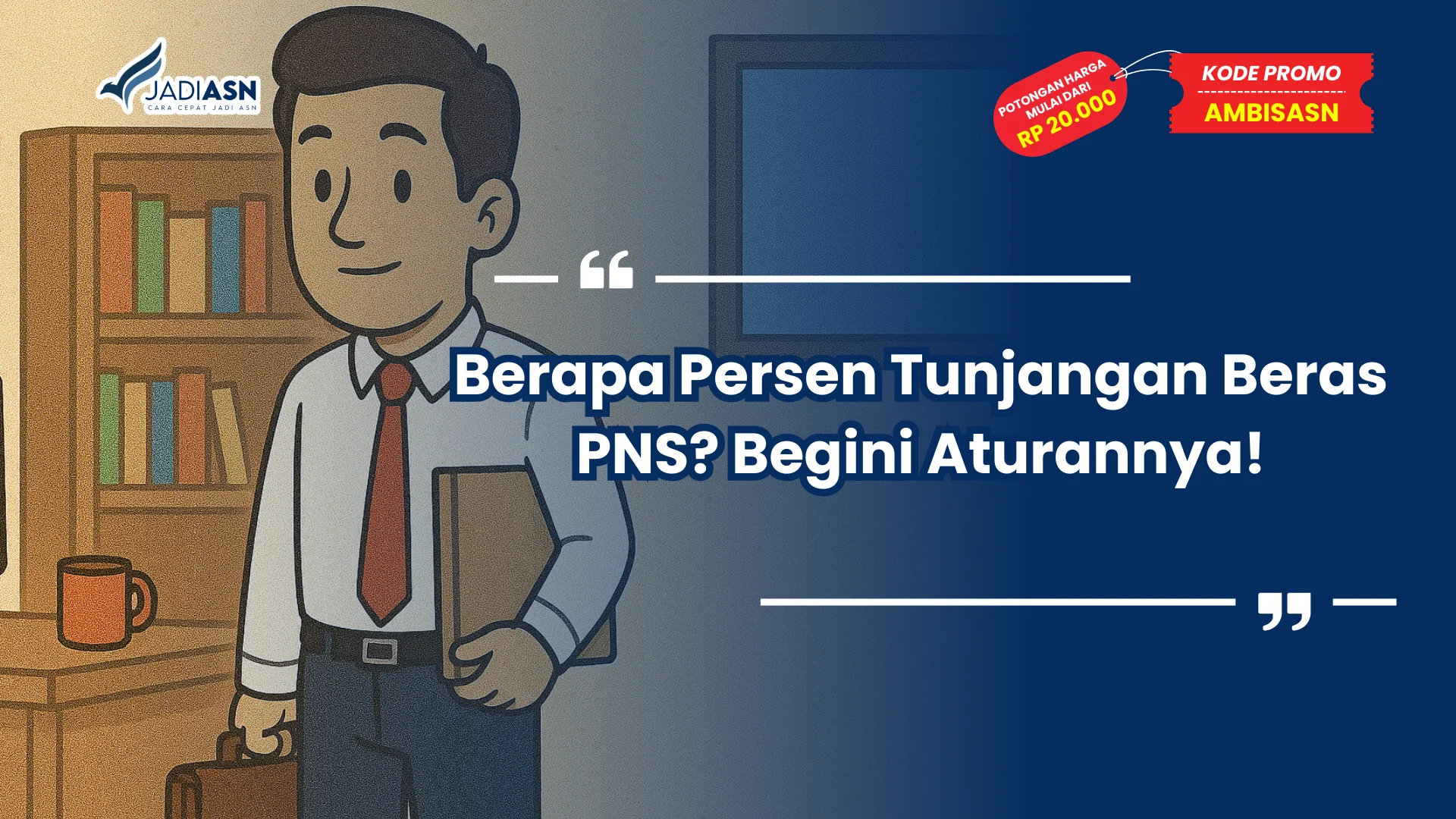 Berapa Persen Tunjangan Beras PNS