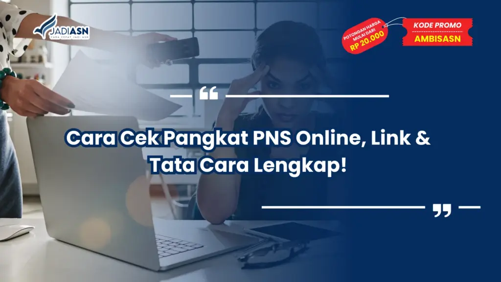 Cara Cek Pangkat PNS Online, Link & Tata Cara Lengkap!