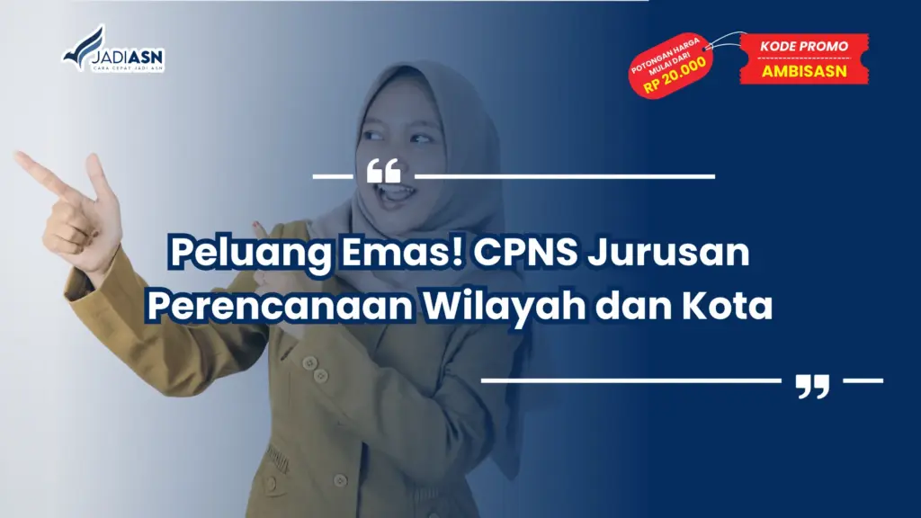 CPNS Jurusan Perencanaan Wilayah dan Kota​
