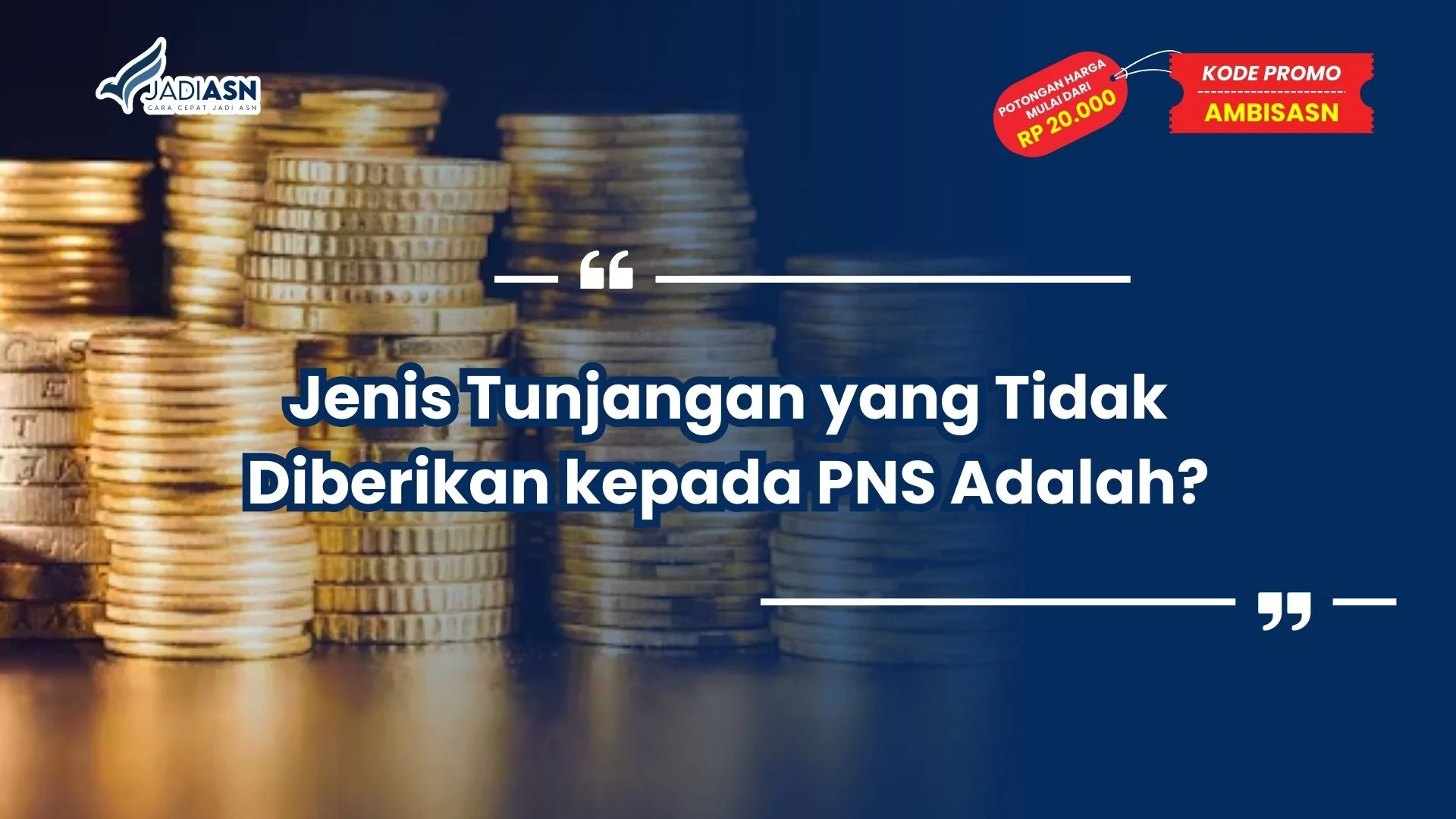 Jenis Tunjangan yang Tidak Diberikan kepada PNS Adalah