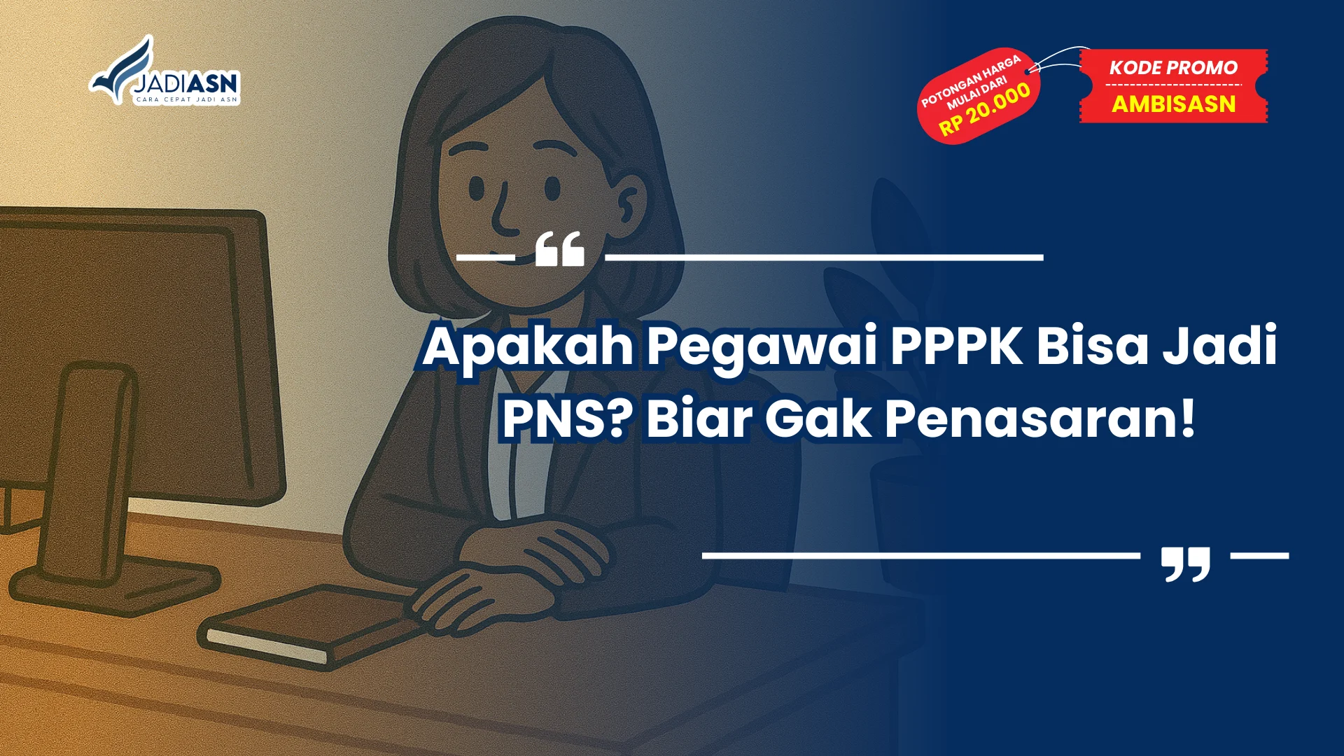 Apakah Pegawai PPPK Bisa Jadi PNS