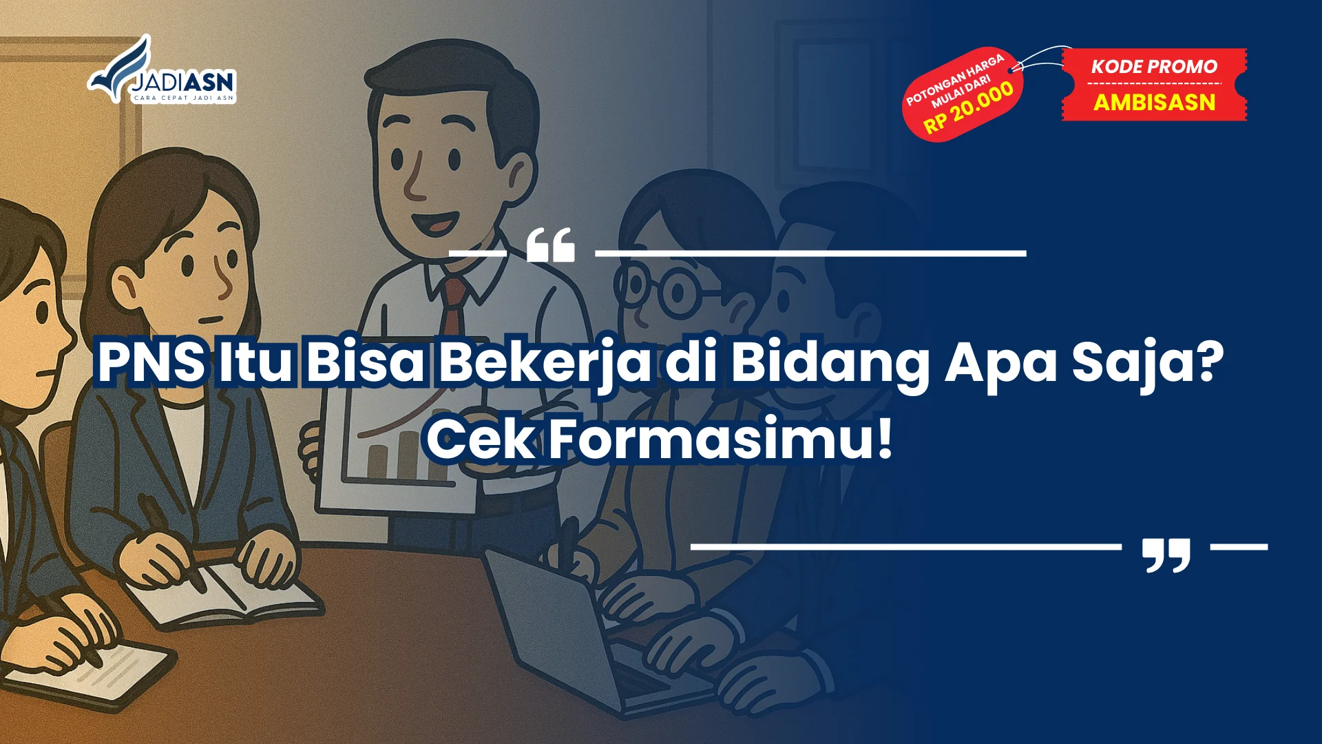 PNS Itu Bisa Bekerja di Bidang Apa Saja