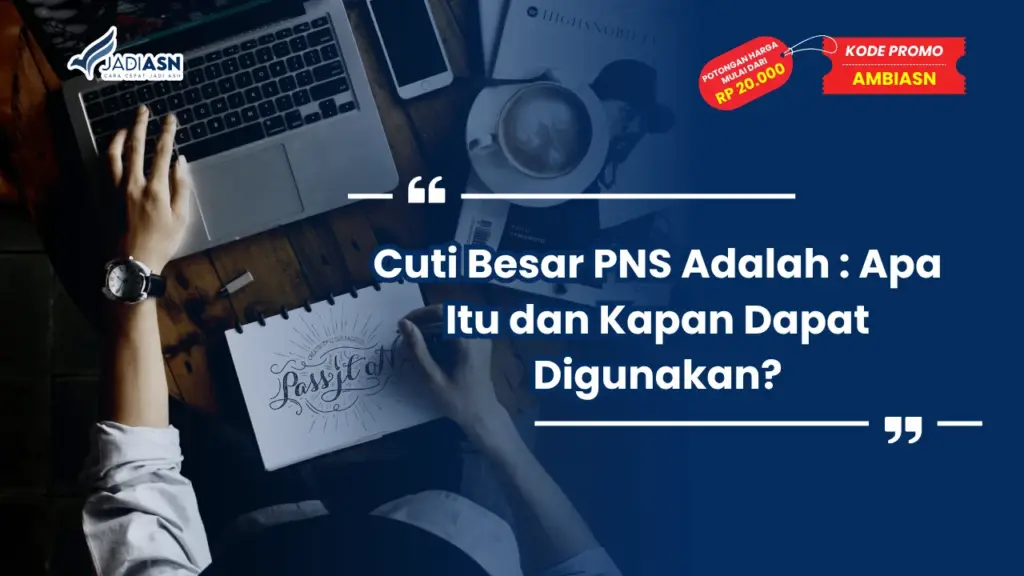 Cuti Besar PNS Adalah