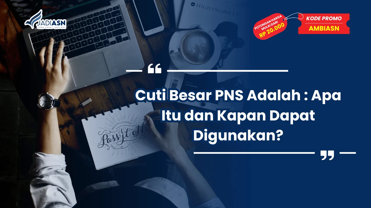 Cuti Besar PNS Adalah