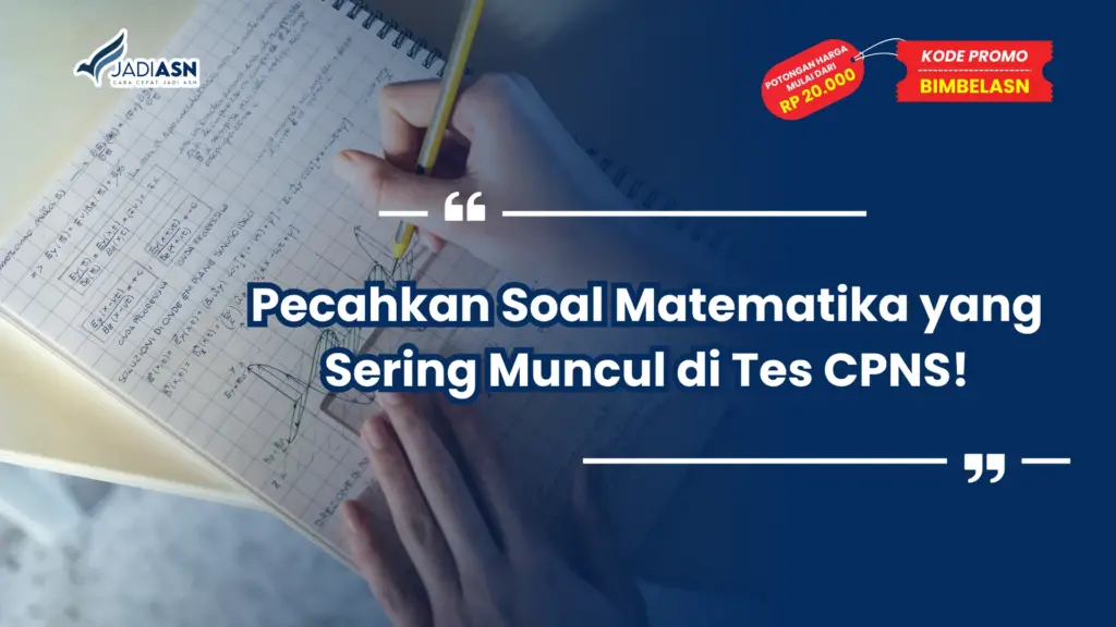 Soal Matematika yang Sering Muncul di Tes CPNS