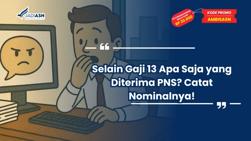 Selain Gaji 13 Apa Saja yang Diterima PNS