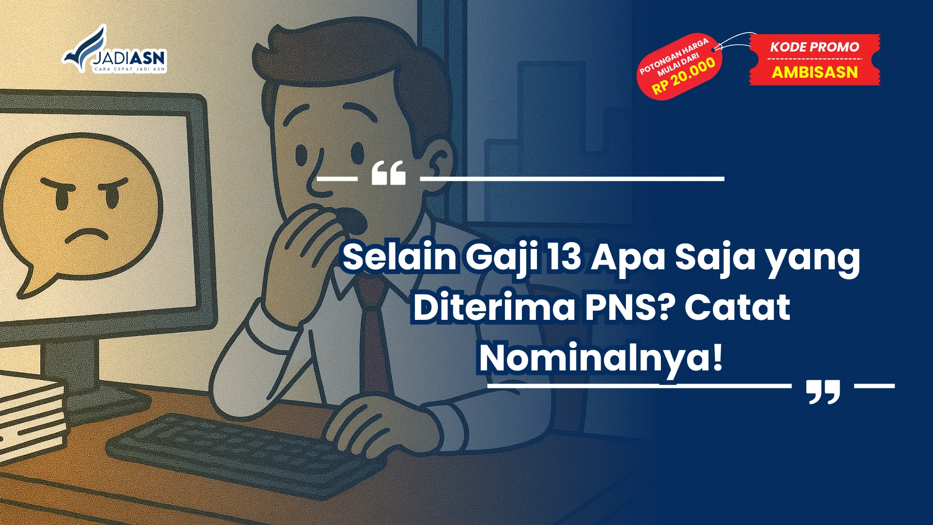 Selain Gaji 13 Apa Saja yang Diterima PNS